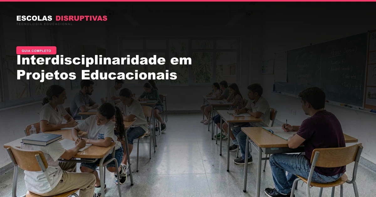 Interdisciplinaridade em Projetos Educacionais