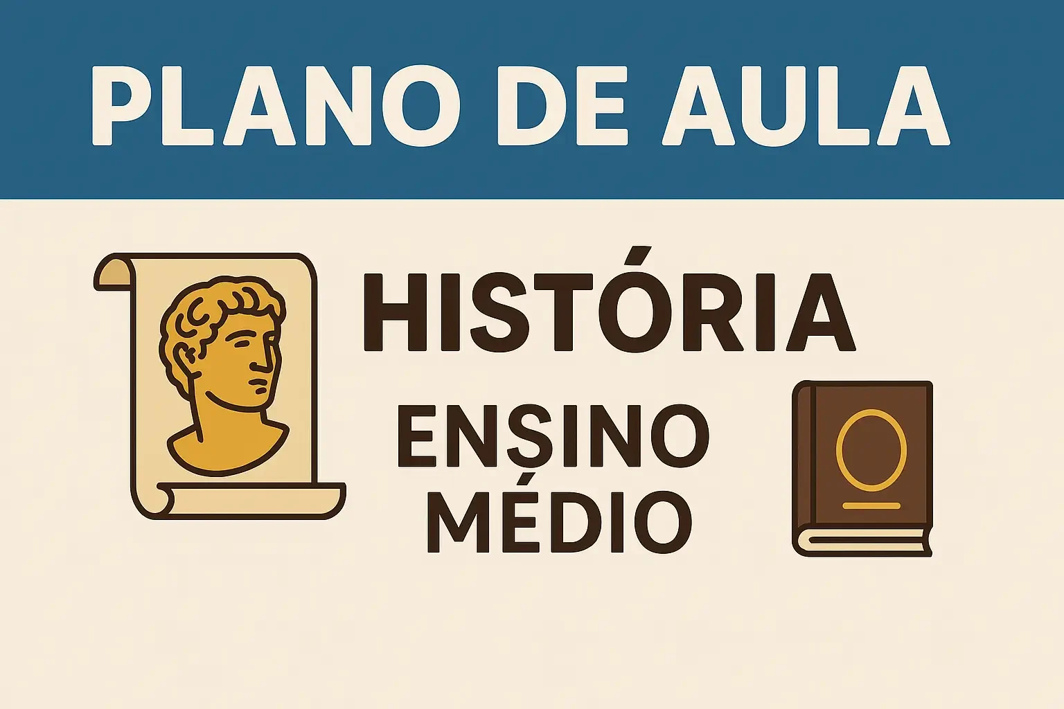 Slide ilustrado com o título “Plano de Aula História Ensino Médio”, contendo um pergaminho com busto romano à esquerda e um livro marrom à direita, sobre fundo claro com faixa azul superior.